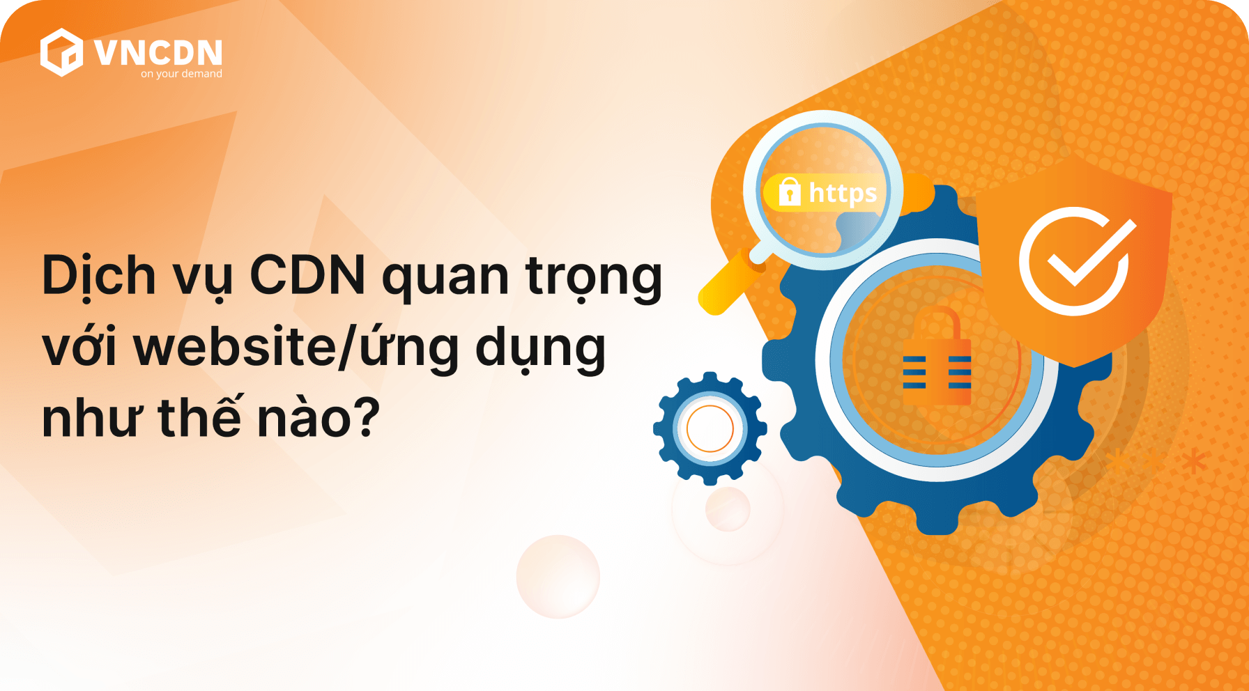 How important is CDN for websites/applications?